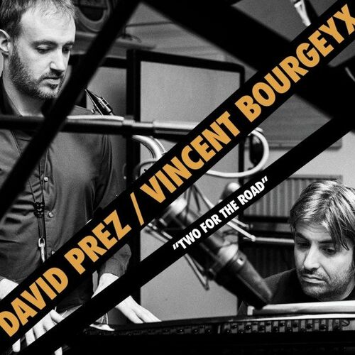 Visuel pochette album Vincent Bourgeyx David Prez Two for the road